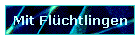 Mit Flchtlingen